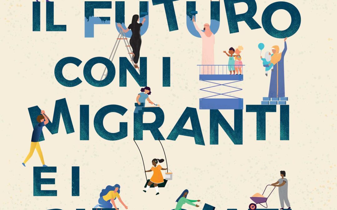 Giornata Mondiale del Migrante e del Rifugiato – 25 settembre 2022