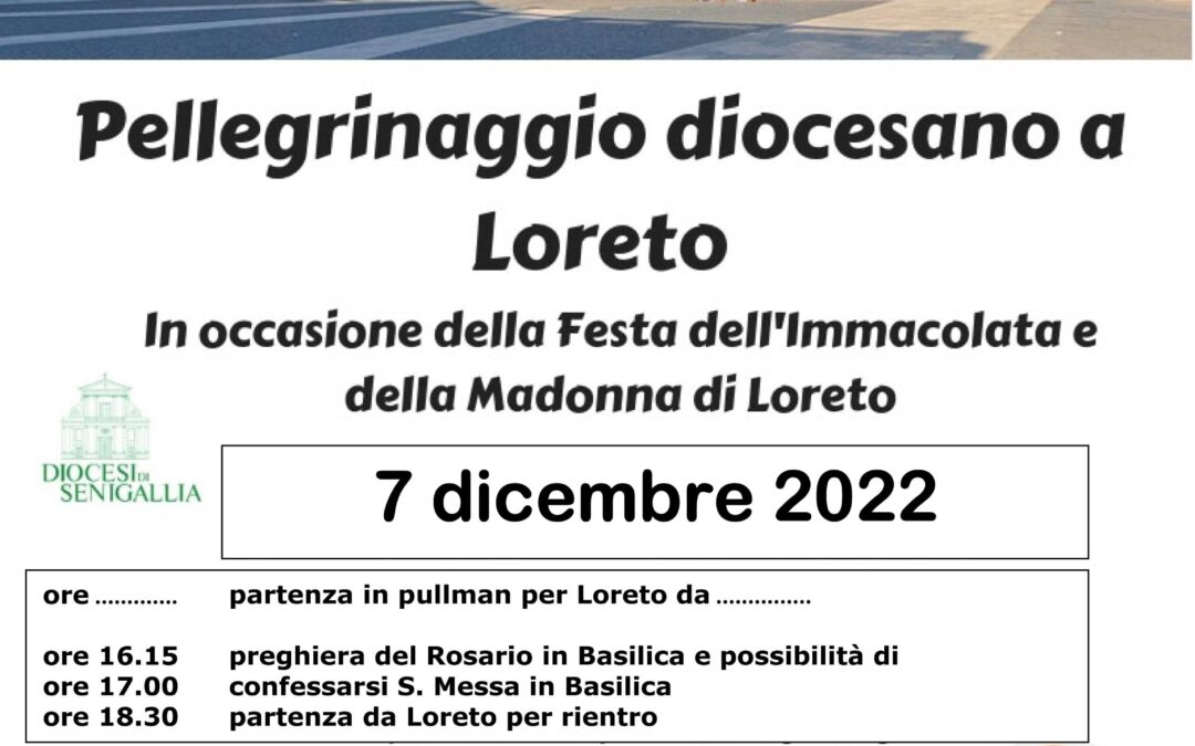 Pellegrinaggio diocesano a Loreto – 7 dicembre 2022