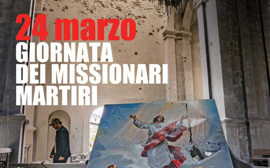 Giornata dei missionari martiri – 24 marzo 2023